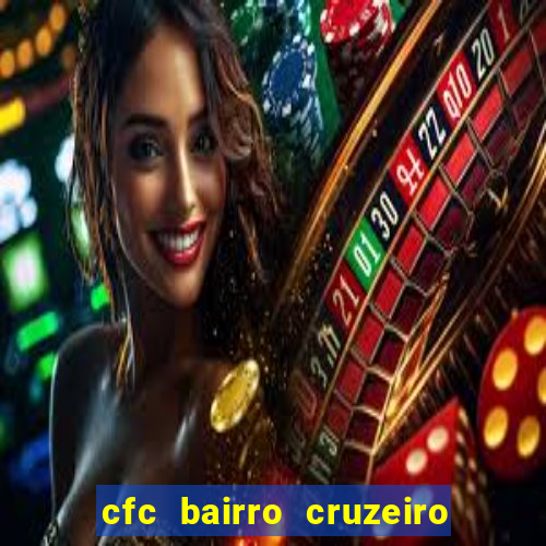 cfc bairro cruzeiro caxias do sul